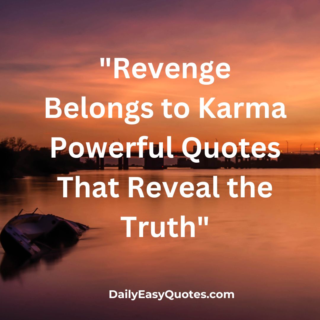 Karma Revenge Quotes The Truth Behind Karma's Power in Justice