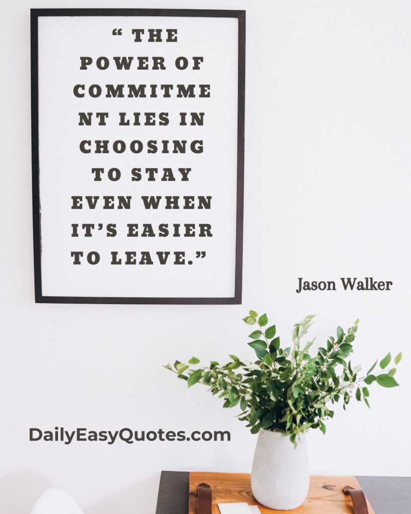 Power of commitment quote by Jason Walker.

