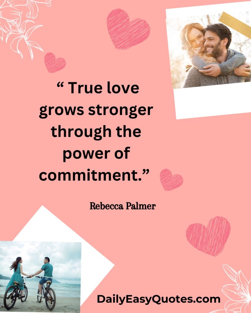 True love strengthened by commitment.

