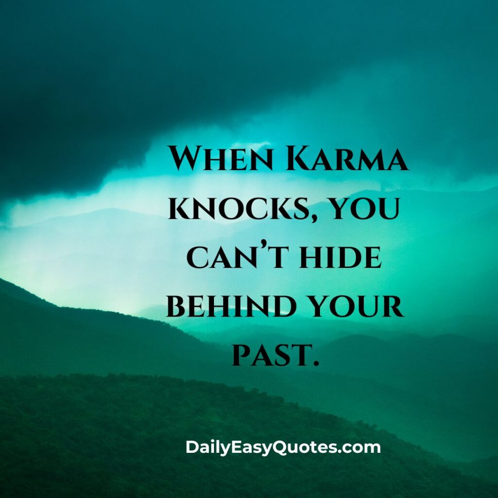 When Karma knocks, face your past.

