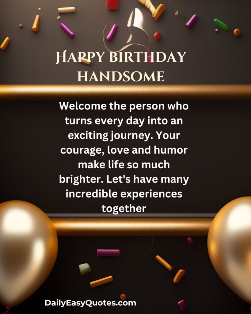 Celebrating the person who makes every day an exciting journey filled with love, courage, and humor.

