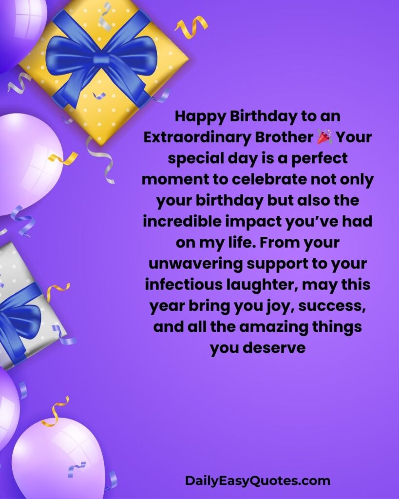 Heartfelt birthday message for an extraordinary brother.

