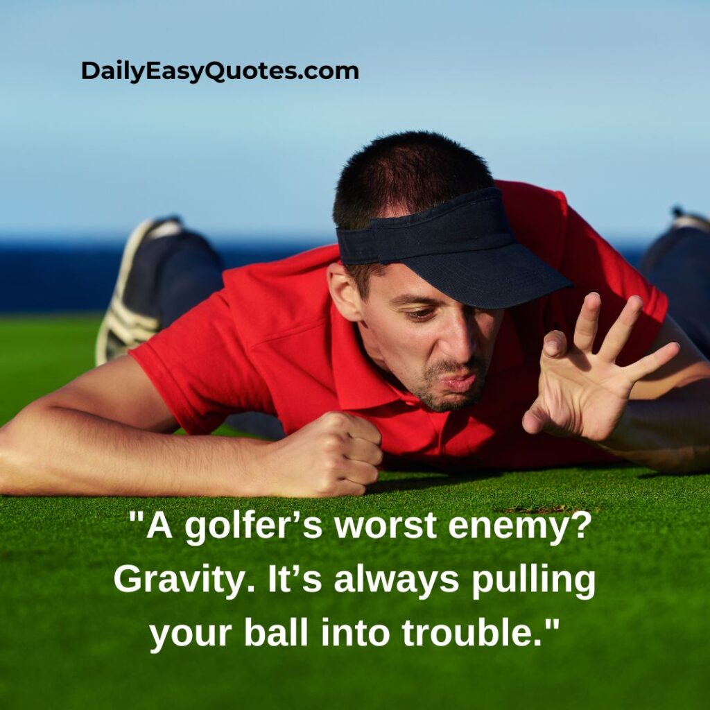 Golfer frustrated by gravity pulling their ball into trouble during a game.