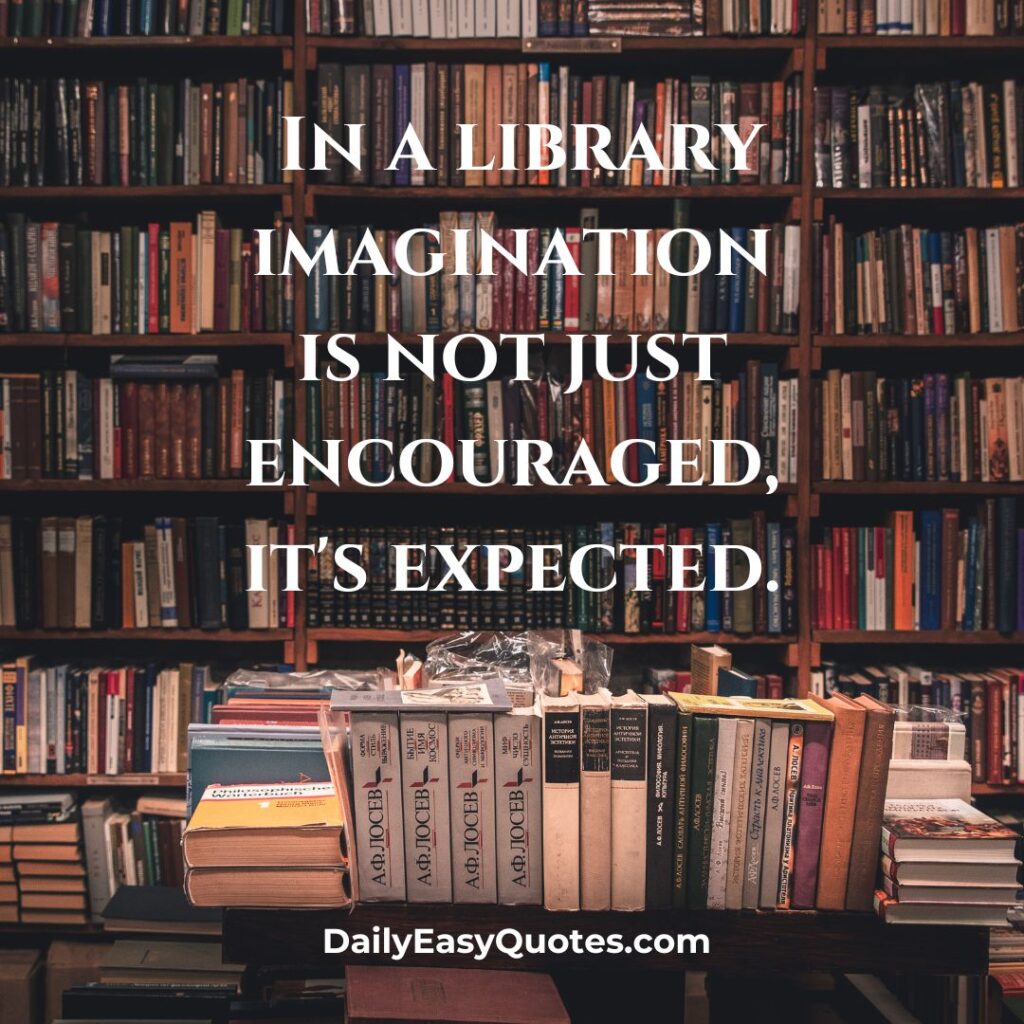 Quote about imagination and creativity in a library setting

