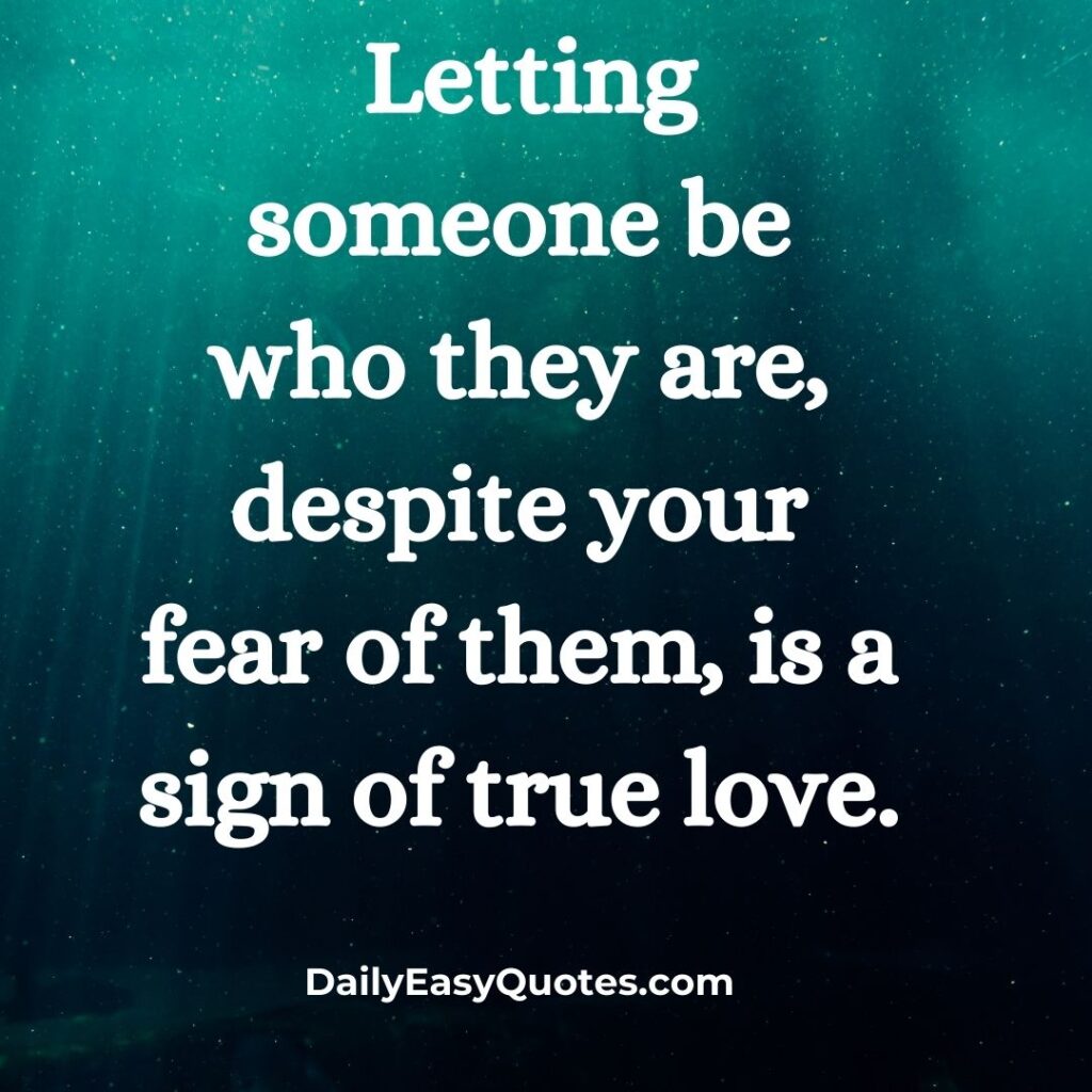  True love overcomes fear by accepting individuality.
