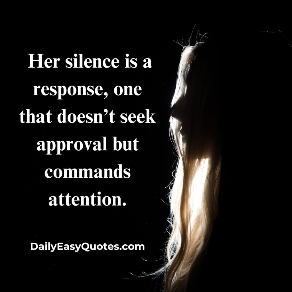 Powerful Woman Silence Quote on Commanding Attention

