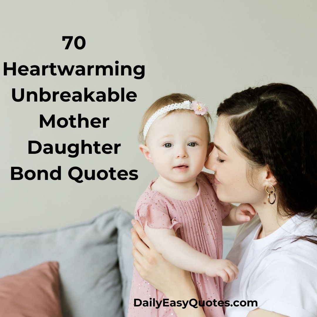 Unbreakable mother daughter bond Quotes