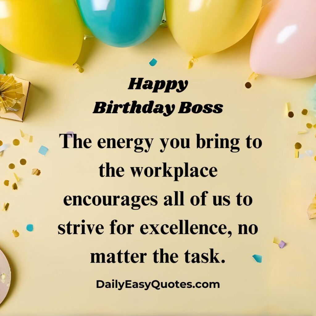 Birthday wishes for boss highlighting their motivating energy.