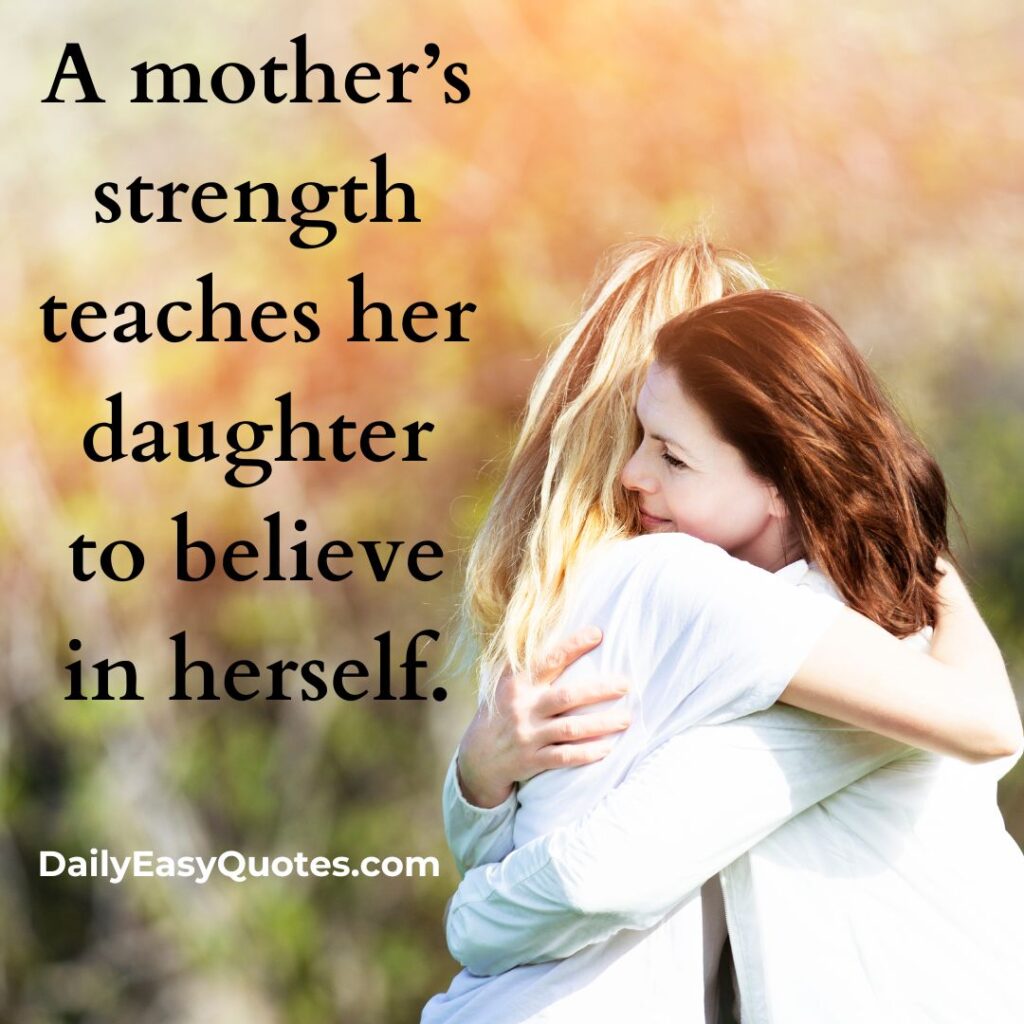 Mother’s strength teaching daughter self-belief
