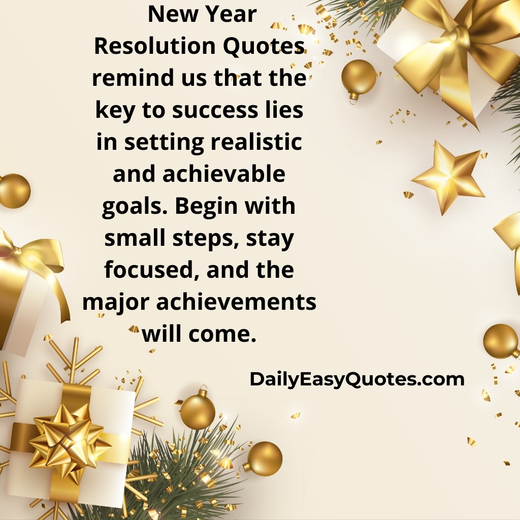 Motivational New Year resolution quote about achieving major goals.