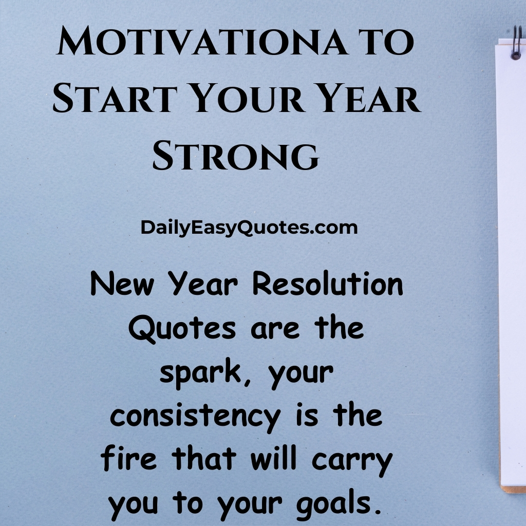 Inspiring New Year resolution quote about consistency and achieving goals.