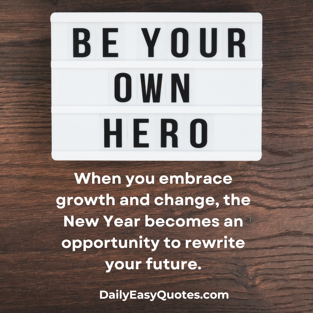 An inspirational quote about embracing growth and change to rewrite your future.