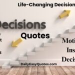 Empowering decision quotes for tough choices and bold actions.